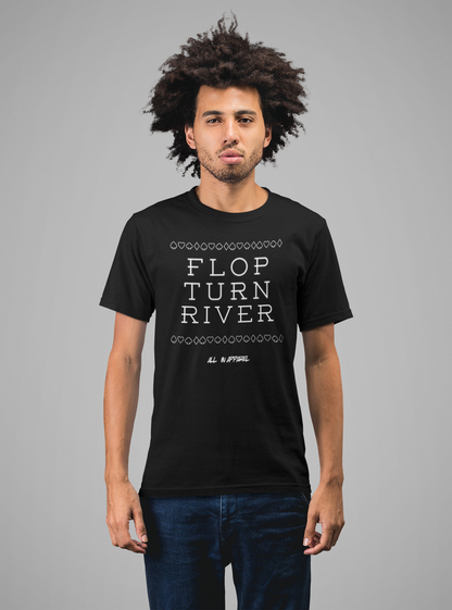 FLOP TURN RIVER TEE